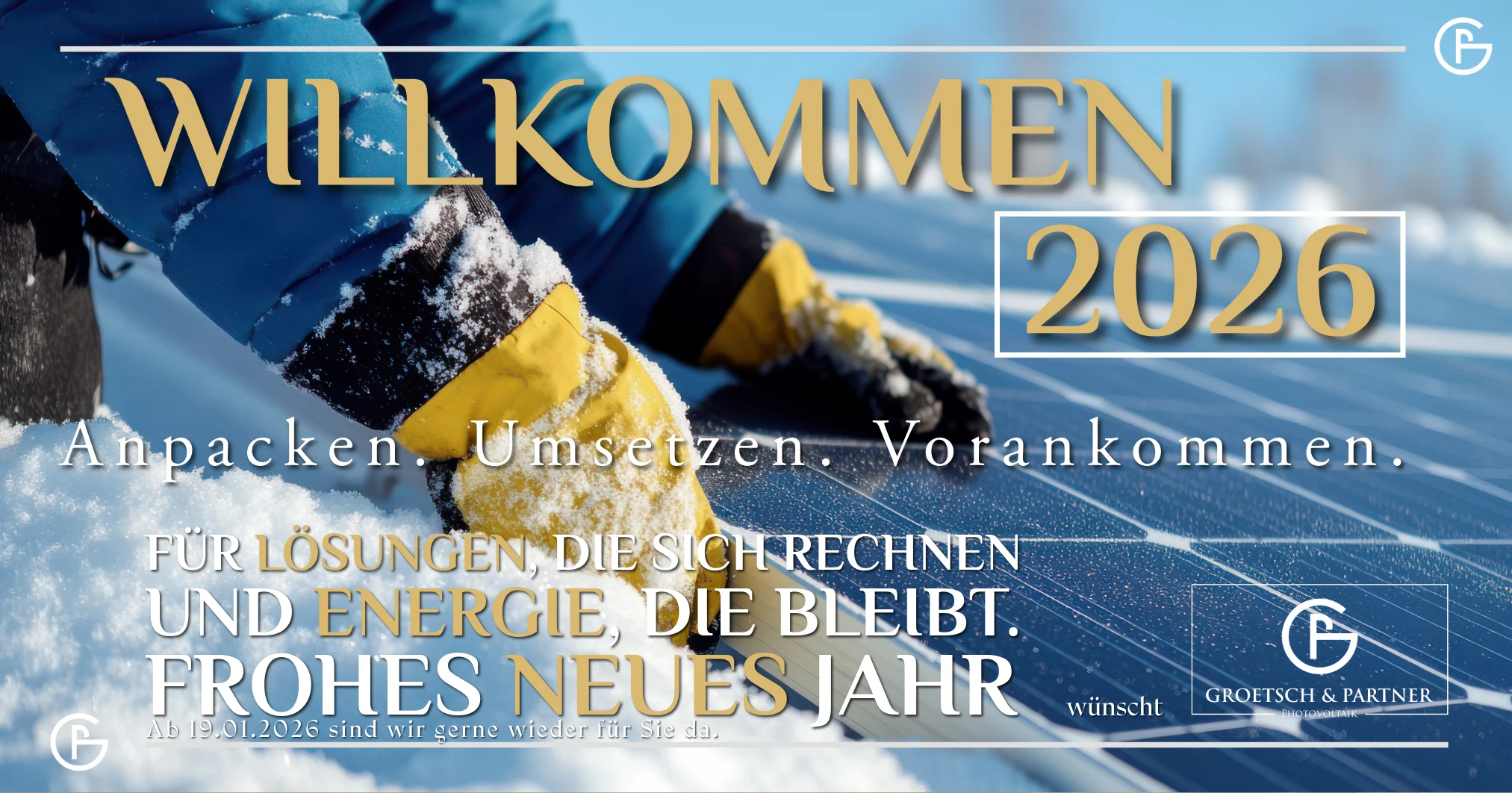 G&P NEW YEAR 2026 HP Frohes neues Jahr 2026 von Grötsch & Partner Photovoltaik: Gutes neues Jahr, ein erfolgreiches Jahr 2026 und Hinweis auf Betriebsurlaub bis 18.01.2026.